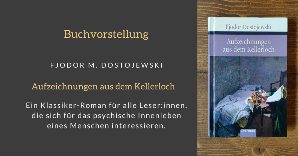 Buchvorstellung: Fjodor M. Dostojewski – Aufzeichnungen aus dem Kellerloch