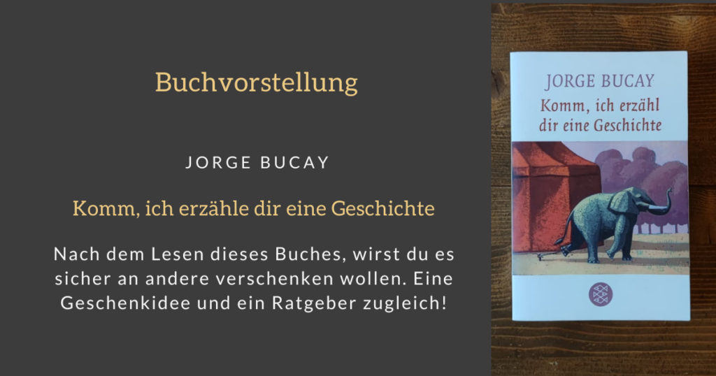 Jorge Bucay – Komm, ich erzähl dir eine Geschichte