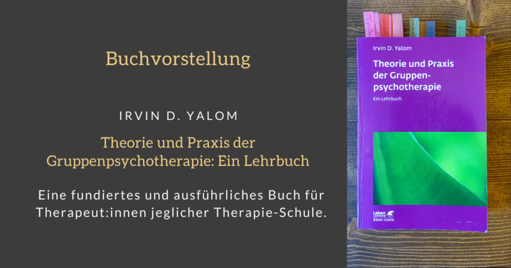 Buchvorstellung: Irvin D. Yalom – Theorie und Praxis der Gruppenpsychotherapie